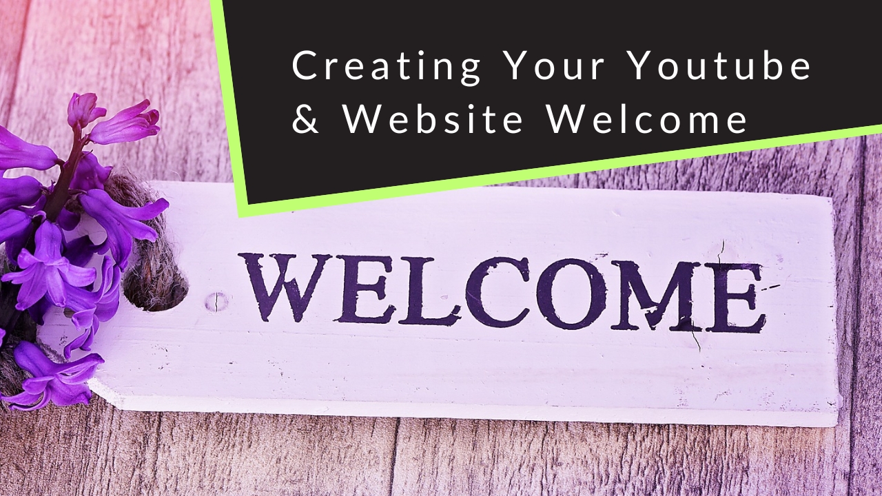 How to create your Website / Youtube Welcome Video